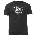 Be Original Inspirational Motivational Positive Quote T-Shirt