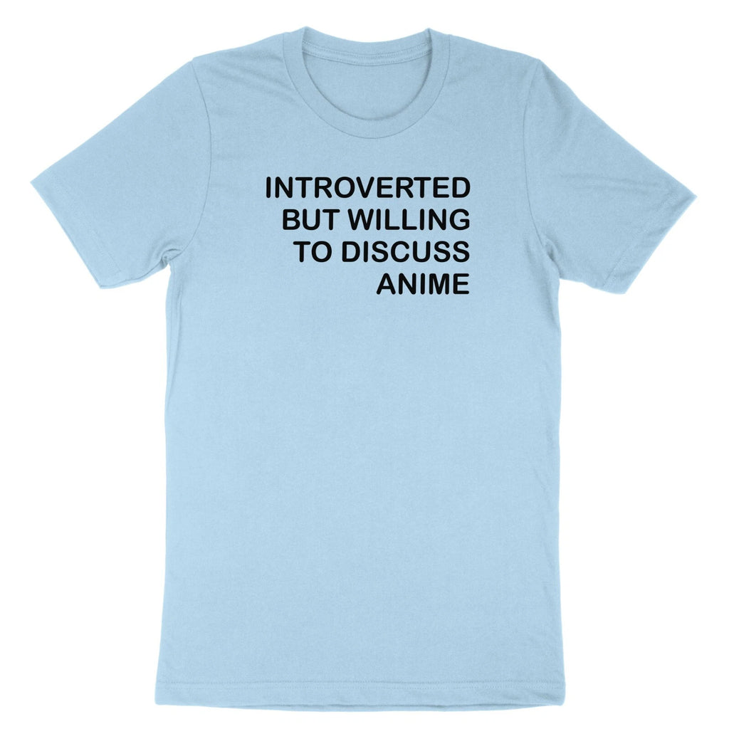 Introverted But Willing To Discuss Anime Shirt Anime Gift Tee Funny T-Shirt