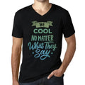 Men's Graphic T-Shirt V Neck Be Cool No Matter What They Say Eco-Friendly