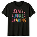 Dad Joke Loading Mens T-Shirt Dad Joke Fatherhood Fathers Day Gift For Him