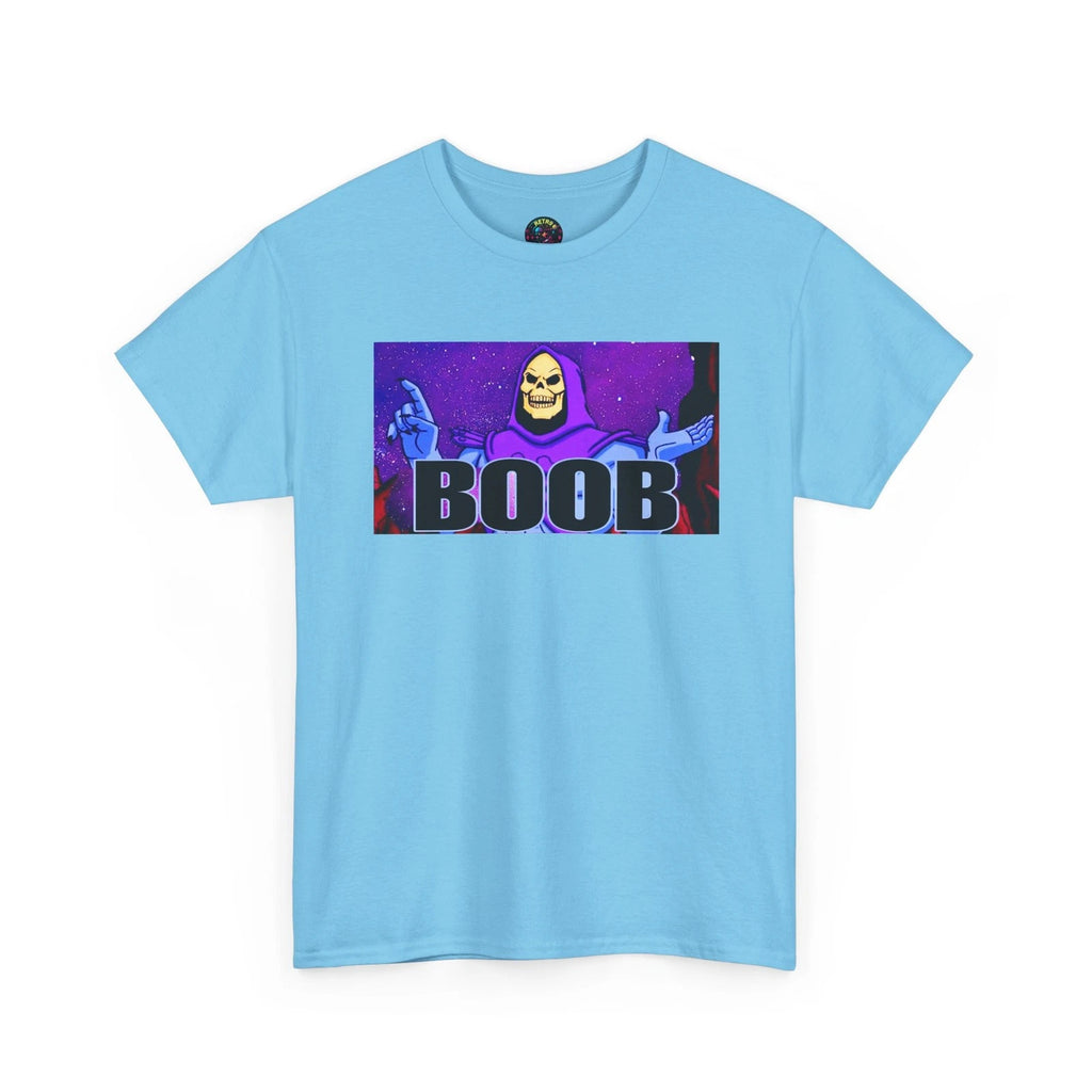 Skeletor T-Shirt Funny Boob Quote Adult Humor Meme Sarcastic Gift Unisex Tee