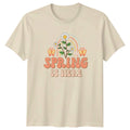 Spring Is Here T-Shirt Boho Aesthetic Seasonal Wear Easter Spring Season