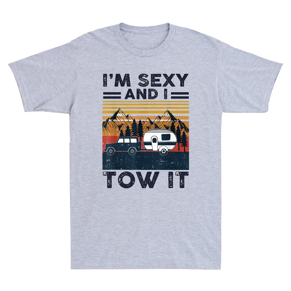 I'm Sexy and I Tow It Funny Caravan Camping RV Trailer Funny Retro Men's T-Shirt