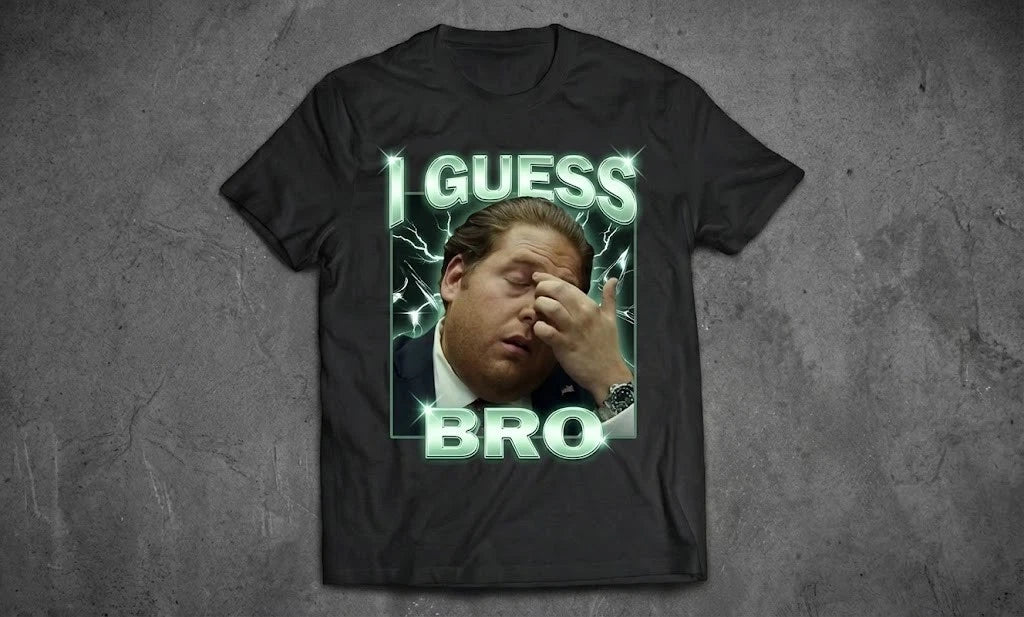 Jonah Hill “I Guess Bro” Meme T-Shirt – Funny Reaction Quote Tee – Unisex