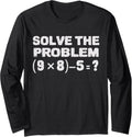 Funny Solve The Problem 6 7 Meme Teacher Brainrot Long Sleeve T-Shirt