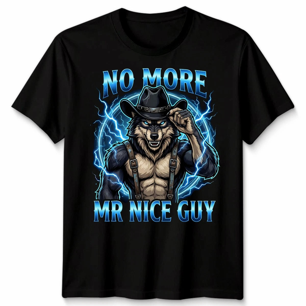 No More Mr Nice Guy Funny Alpha Wolf Meme Unhinged Brainrot Unisex Tshirt
