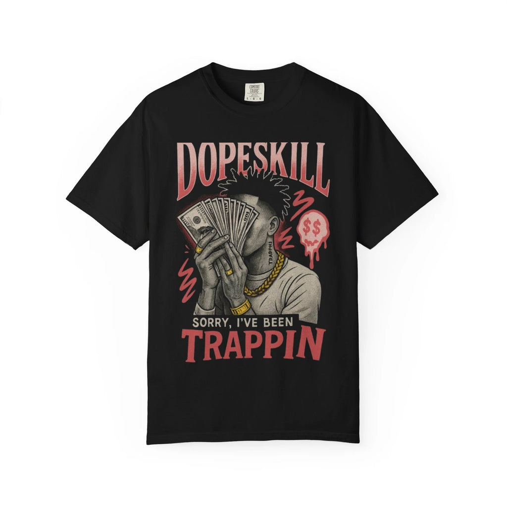 Stylish Graphic T-Shirt - Dopeskill Trappin Design, Casual Wear, Street Style,