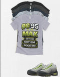 Got em Air Max 95 OG Neon Sneaker Matching T-Shirt Sneakerhead Retro
