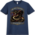 Snake T-Shirt My Pet Can Eat Your Pet Funny Reptile Lover Gift Graphic Tee