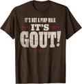 It's Not A Pimp Walk It's Gout Funny Old Man Medical Humor T-Shirt