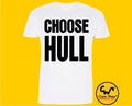 CHOOSE HULL tee t shirt Hull T-shirt Clem Wear Wham funny city culture City FC