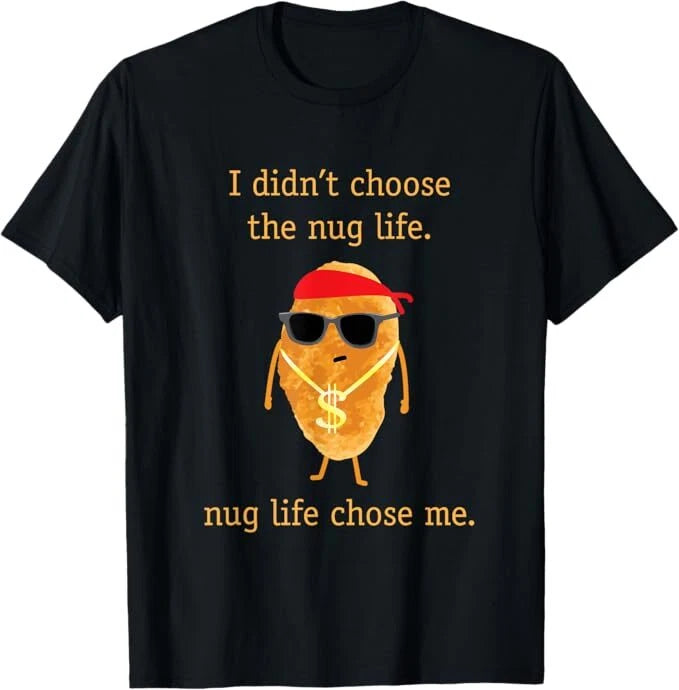 Funny Nugget Shirt, Nug Life, Chicken Nugget Tshirt T-Shirt