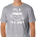 It's a Tea shirt  Funny T shirt Tee coffee