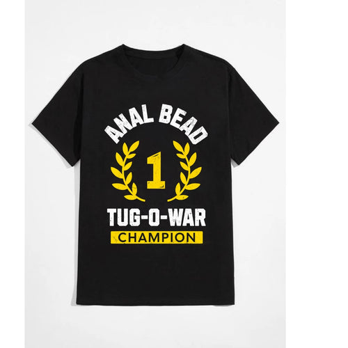 Anal Bead Tug-O-War Funny Quote Sarcastic T-Shirt
