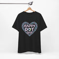 Happy International Dot Day Celebrate Creativity with Colorful Dots Unisex Tee