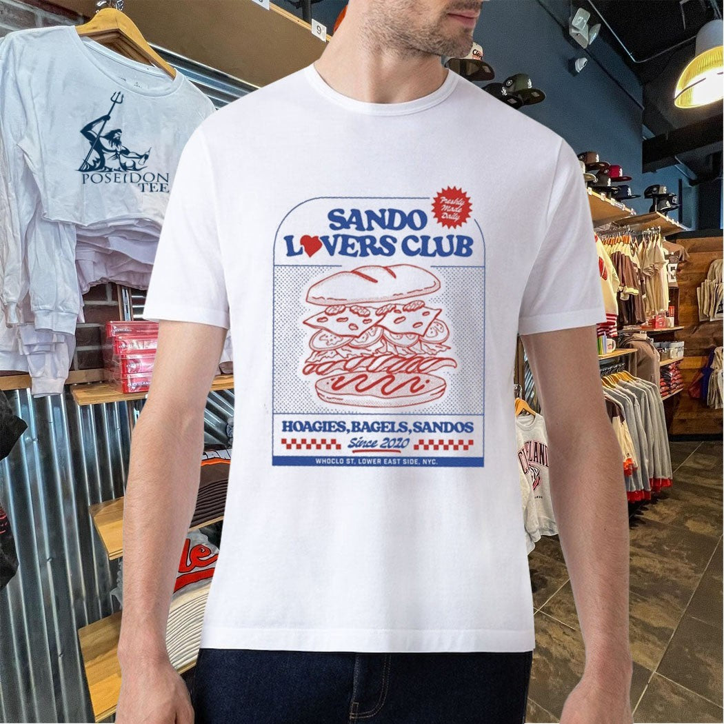 Sando Lovers Club Hoagies Bagels Sandos T-shirt