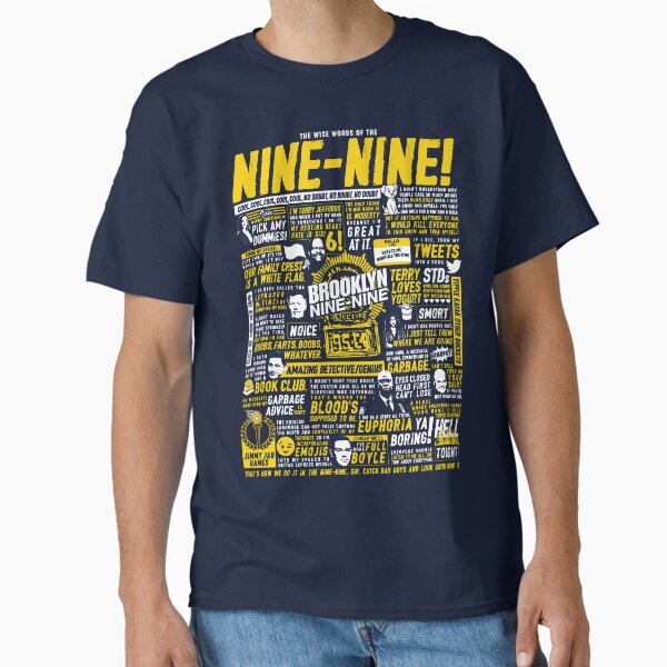 Wise Words of the Nine-Nine Classic T-Shirt