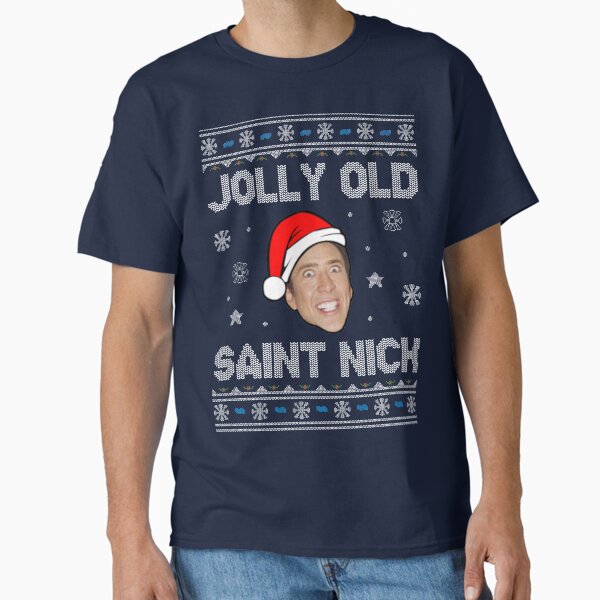 Jolly Old Saint Nick Nicolas Cage Christmas Classic T-Shirt