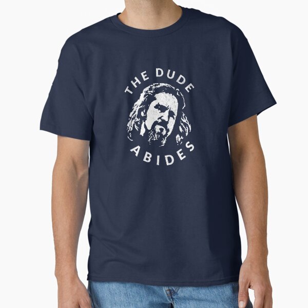 The Dude Abides Classic T-Shirt