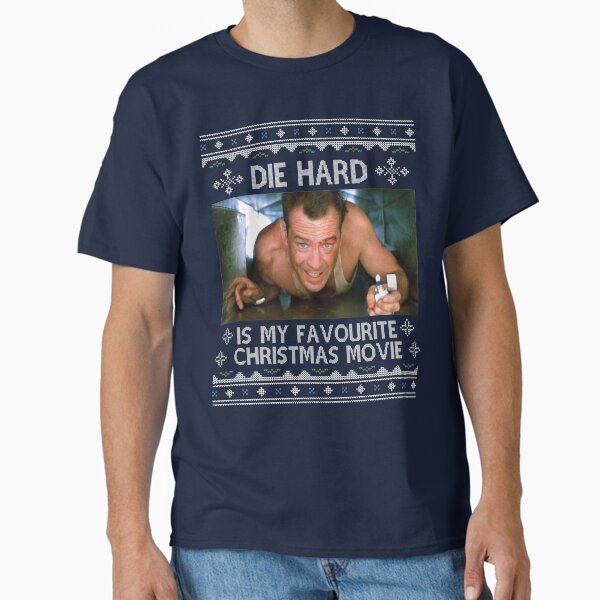 Die Hard Is My Favourite Christmas Movie Classic T-Shirt