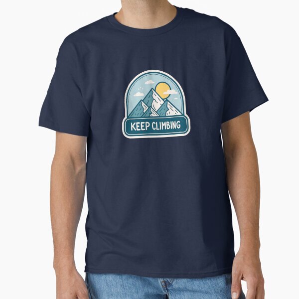 Mountain Peak Adventure (Keep Climbing) Motivational Classic T-Shirt