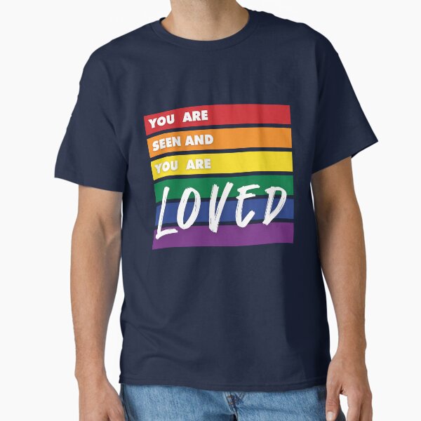 SEEN & LOVED (Rainbow Text) Classic T-Shirt