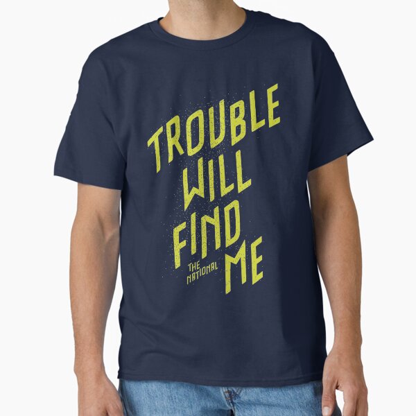 The National - Trouble will find me Classic T-Shirt