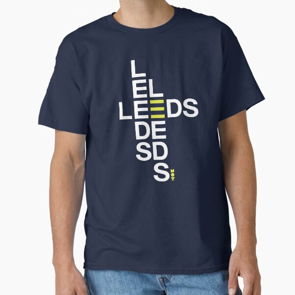 LEEDS. LEEDS. LEEDS. Classic T-Shirt