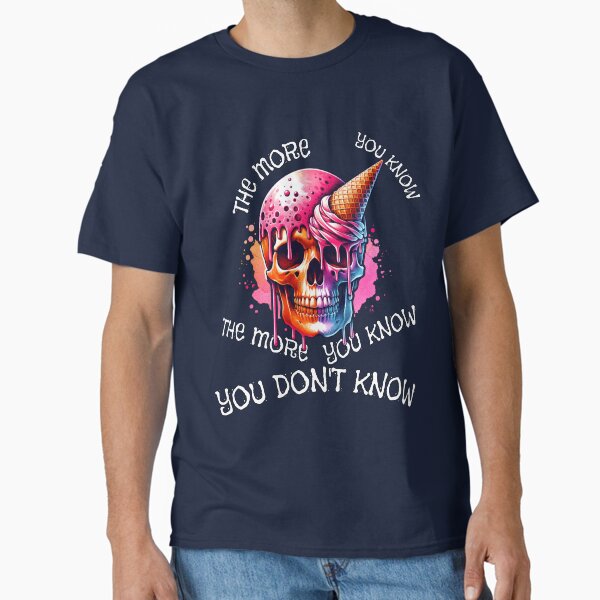Do You Know 1 Classic T-Shirt