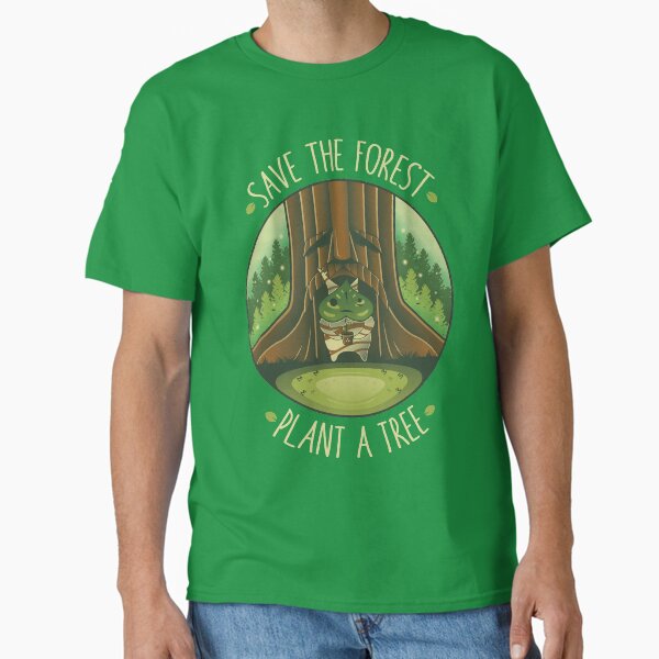 Save the Forest - Plant a Tree  Classic T-Shirt