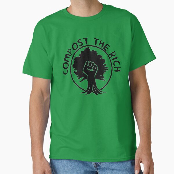 Compost the Rich Classic T-Shirt