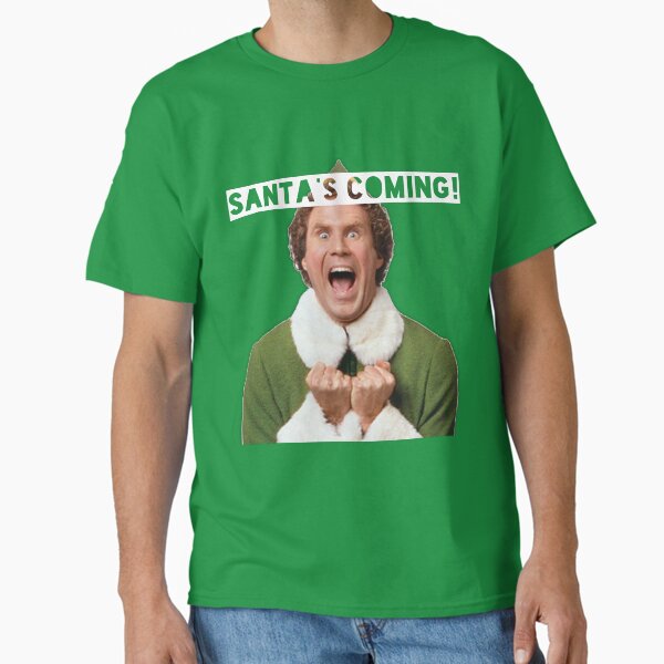Elf - Santa's Coming! Classic T-Shirt