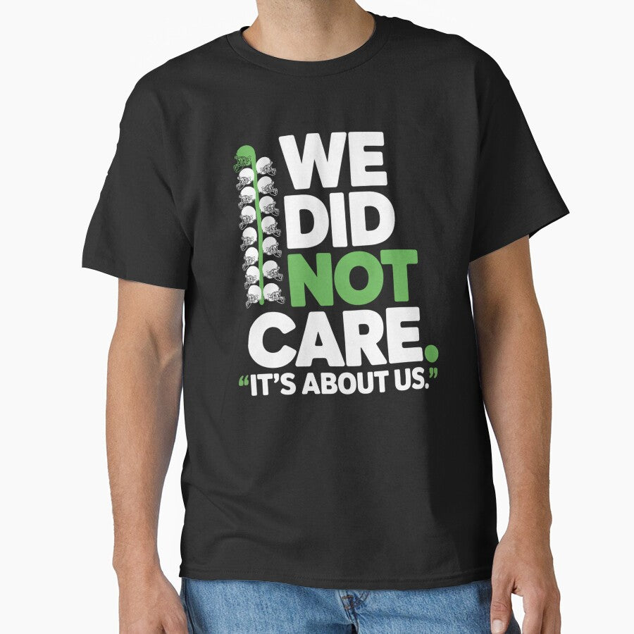 We Did Not Care It’s About Us Football Lover by ZACK ART