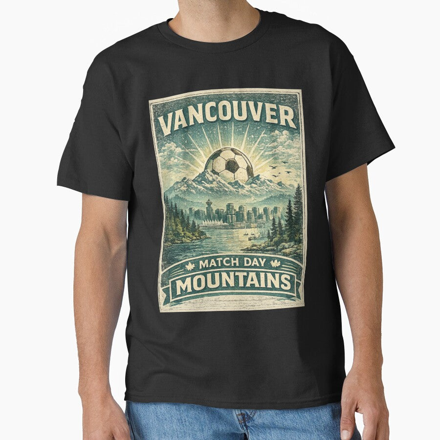 Vancouver Match Day Mountains Retro Canada Shirt | Vintage Mountain Soccer Travel Design by Globalcitytees