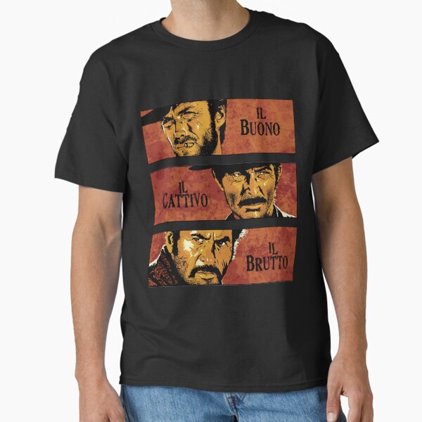 The Good, the Bad, and the Ugly Classic T-Shirt