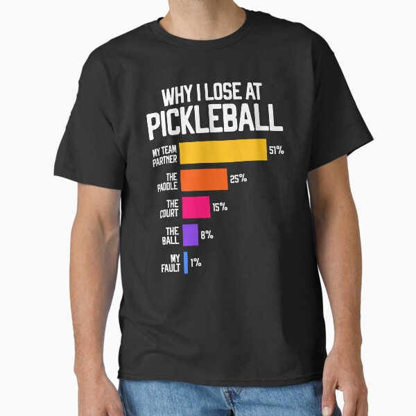 Why I Lose at Pickleball Funny pun for pickleballers Classic T-Shirt