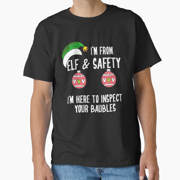 H&S Funny Christmas Elf & Safety Baubles Inspection Classic T-Shirt