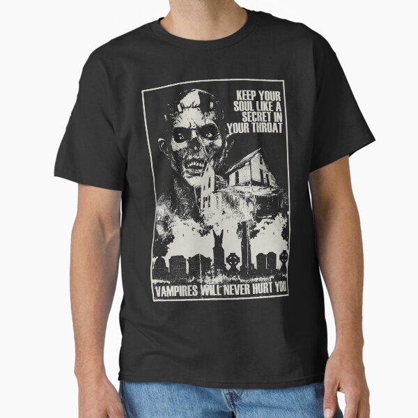 Vampires Will Never... Classic T-Shirt
