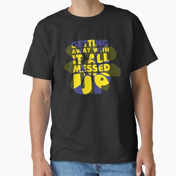 Getting away with it - Blue Yellow Classic T-Shirt