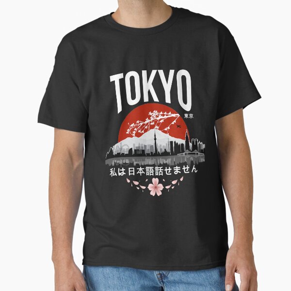 Tokyo - I don’t speak Japanese: White Version Classic T-Shirt