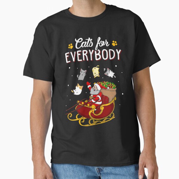 Cats For Everybody Funny Ugly Christmas Sweatshirt Classic T-Shirt