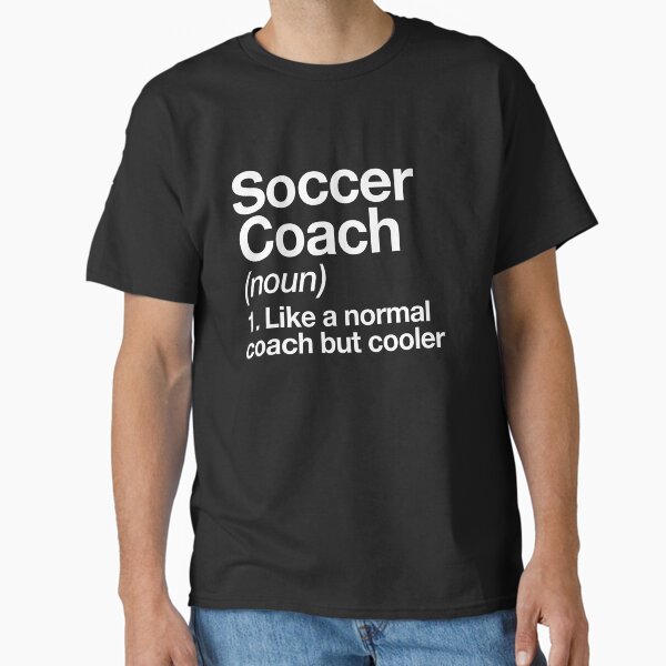 Soccer Coach Funny Definition Trainer Gift Design Classic T-Shirt