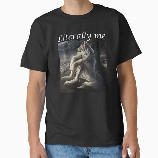 Literally Me Classic T-Shirt