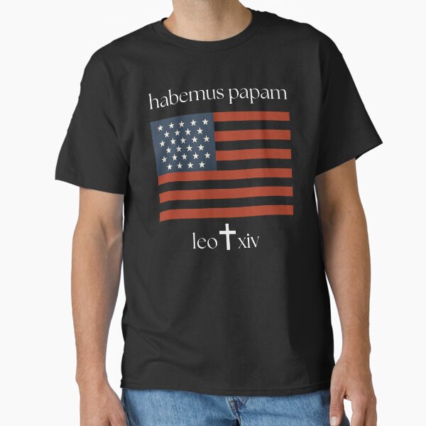 New Pope Leo XIV – Habemus Papam with American Flag Classic T-Shirt