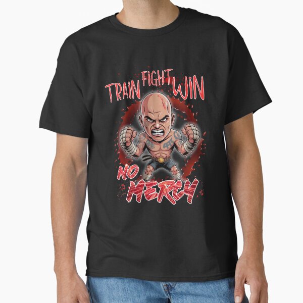 Train Fight Win - No Mercy - Football fanatics Classic T-Shirt