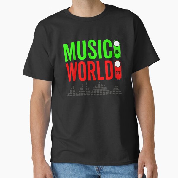 Music On World Off Vintage Musician Music Lover Classic T-Shirt