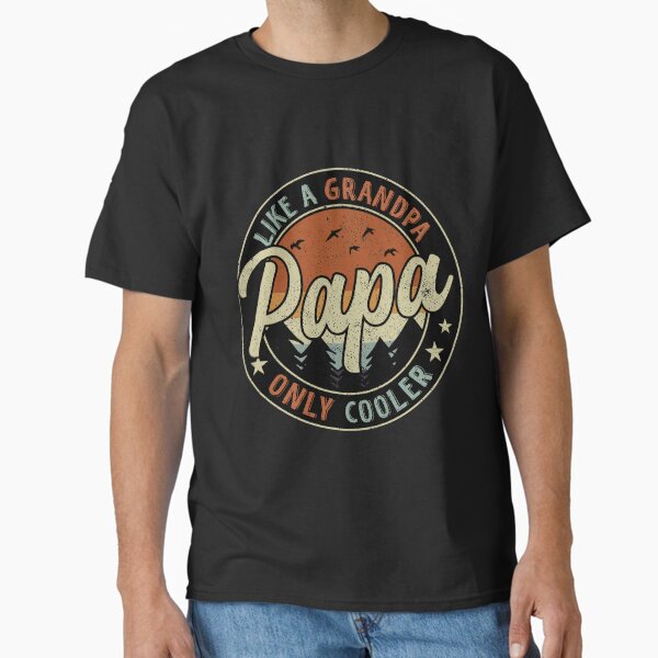 Papa Like A Grandpa Only Cooler Vintage Retro Classic T-Shirt