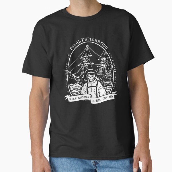 Make History or Die Trying Classic T-Shirt