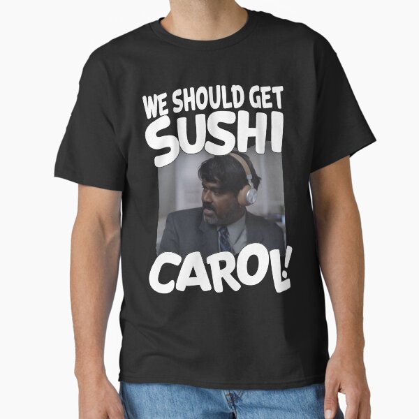 We Should Get Sushi Carol, sushi lover Classic T-Shirt