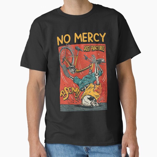 No Mercy Classic T-Shirt
